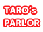 TARO’s PARLOR